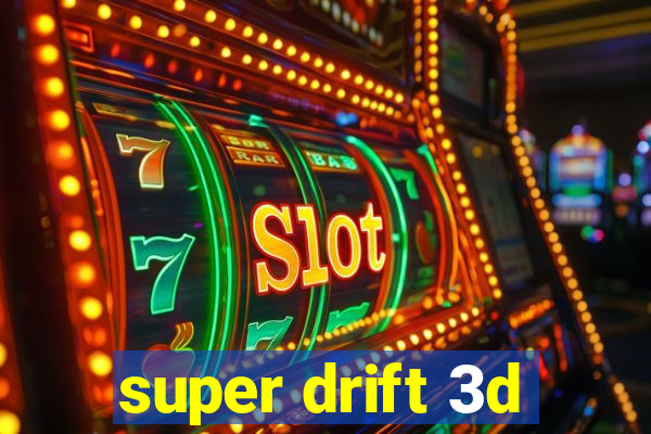 super drift 3d